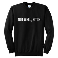 Load image into Gallery viewer, Not Well - RHONY Unisex Crewneck Sweatshirt