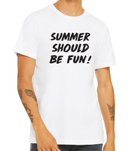 Load image into Gallery viewer, Summer Should Be Fun - Summer House Unisex T-Shirt
