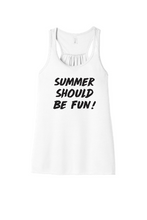 Load image into Gallery viewer, Summer Should Be Fun - Summer House Woman's Tank-top