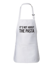 Load image into Gallery viewer, It's Not About the Pasta - Pump Rules Apron