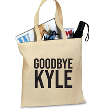 Load image into Gallery viewer, Goodbye Kyle - RHOBH Tote Bag