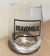 Load image into Gallery viewer, Bravoholic Wine Glass - 21oz OR 15oz Stemless Wine glass