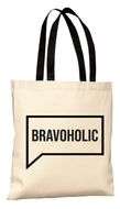 Bravoholic Tote Bag