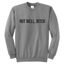 Load image into Gallery viewer, Not Well - RHONY Unisex Crewneck Sweatshirt
