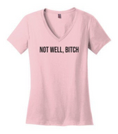 Not Well - RHONY V-Neck T-Shirt