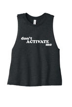 Load image into Gallery viewer, Don&#39;t Activate Me - Summer House Cropped Tank-Top

