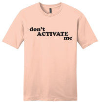 Load image into Gallery viewer, Don&#39;t Activate Me - Summer House Unisex T-Shirt

