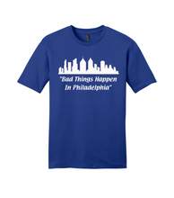 Load image into Gallery viewer, Bad Things Happen in Philadelphia Unisex T-shirt
