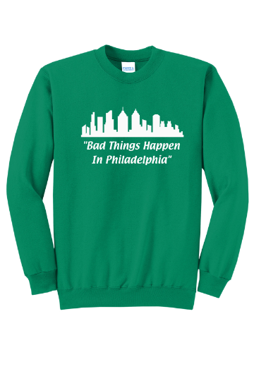 Bad Things Happen in Philadelphia Unisex Crewneck Sweatshirt