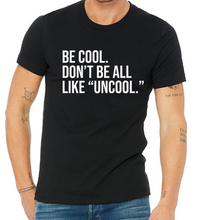 Load image into Gallery viewer, Be Cool RHONY Unisex T-Shirt
