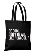 Load image into Gallery viewer, Be Cool - RHONY Tote Bag
