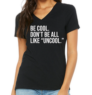 Be Cool RHONY V-Neck