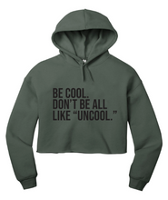 Load image into Gallery viewer, Be Cool RHONY Cropped Hoodie
