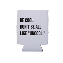 Load image into Gallery viewer, Be Cool RHONY Can Cooler
