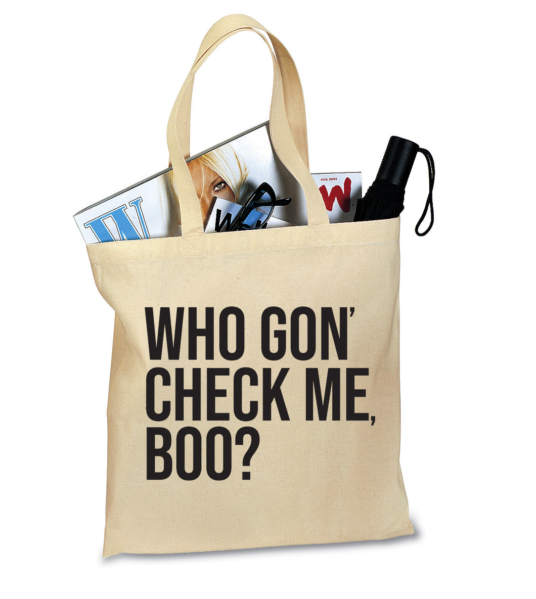 Who Gon' Check Me, Boo? RHOA  Tote Bag
