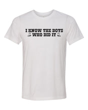 Load image into Gallery viewer, I Know the Boys Who Did It - RHOD Unisex T-Shirt
