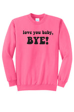 Load image into Gallery viewer, Love you Baby, Bye! - RHOSLC Unisex Crewneck Sweatshirt
