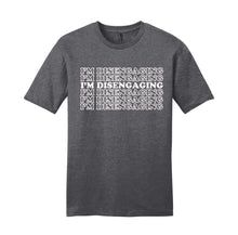 Load image into Gallery viewer, I&#39;m Disengaging - RHOSLC Unisex T-Shirt
