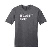 Load image into Gallery viewer, It’s Anxiety, Sandy - Below Deck Unisex T-shirt
