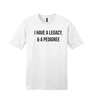 Load image into Gallery viewer, Legacy &amp; a Pedigree - RHOP Unisex T-shirt
