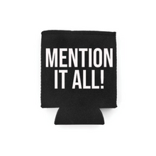 Load image into Gallery viewer, Mention It All - RHONY Can Cooler
