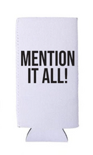 Load image into Gallery viewer, Mention It All RHONY Slim Can Cooler
