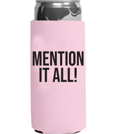 Mention It All RHONY Slim Can Cooler