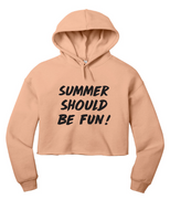 Summer Should Be Fun - Summer House Cropped Hoodie