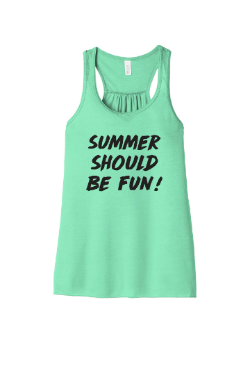 Summer Should Be Fun - Summer House Woman's Tank-top