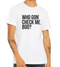Load image into Gallery viewer, Who Gon&#39; Check Me, Boo? RHOA Unisex T-Shirt
