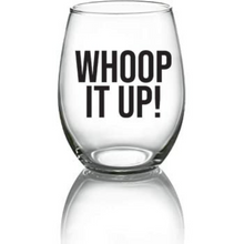 Load image into Gallery viewer, Whoop It Up RHOC Wine Glass - 21oz OR 15oz Stemless Wine glass
