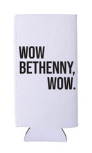 Load image into Gallery viewer, Wow Bethenny RHONY Slim Can Cooler
