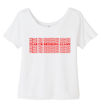 Load image into Gallery viewer, Yeah I&#39;m Drinking Luann RHONY Scoop Neck T-Shirt
