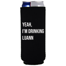 Load image into Gallery viewer, Yeah I&#39;m Drinking Luann RHONY Slim Can Cooler
