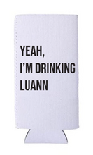 Load image into Gallery viewer, Yeah I&#39;m Drinking Luann RHONY Slim Can Cooler
