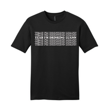 Load image into Gallery viewer, Yeah I&#39;m Drinking Luann RHONY Unisex T-Shirt
