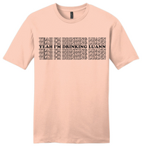 Load image into Gallery viewer, Yeah I&#39;m Drinking Luann RHONY Unisex T-Shirt
