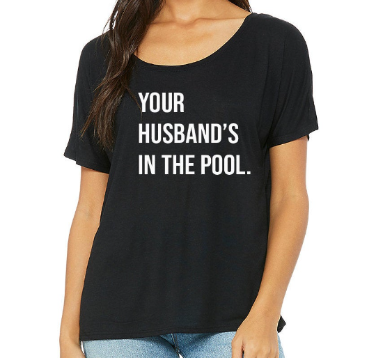 Your Husband's in the Pool - RHONJ Scoop Neck