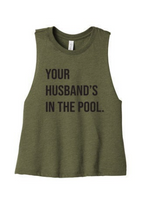 Load image into Gallery viewer, Your Husband&#39;s In the Pool RHONJ Cropped Tank-top
