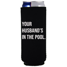 Load image into Gallery viewer, Your Husband&#39;s In the Pool RHONJ Slim Can Cooler
