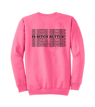 Load image into Gallery viewer, Is B*tch Better? - RHONJ Unisex Crew
