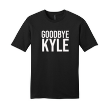 Load image into Gallery viewer, Goodbye Kyle -RHOBH Unisex T-Shirt

