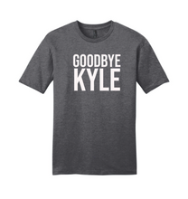 Load image into Gallery viewer, Goodbye Kyle -RHOBH Unisex T-Shirt
