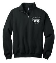 Load image into Gallery viewer, Love You Baby, Bye! - RHOSLC Unisex Quarter-Zip Sweatshirt
