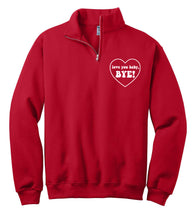 Load image into Gallery viewer, Love You Baby, Bye! - RHOSLC Unisex Quarter-Zip Sweatshirt
