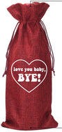 Love You Baby, Bye! - RHOSLC Wine Gift Bag
