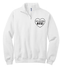 Load image into Gallery viewer, Love You Baby, Bye! - RHOSLC Unisex Quarter-Zip Sweatshirt
