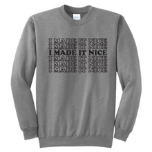 Load image into Gallery viewer, I Made It Nice - RHONY Unisex Crewneck Sweatshirt
