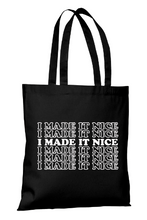 Load image into Gallery viewer, I Made It Nice - RHONY Tote Bag

