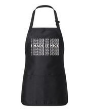 Load image into Gallery viewer, I Made It Nice - RHONY Apron
